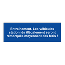 Entraînement. Les véhicules stationnés illégalement seront remorqués moyennant des frais !