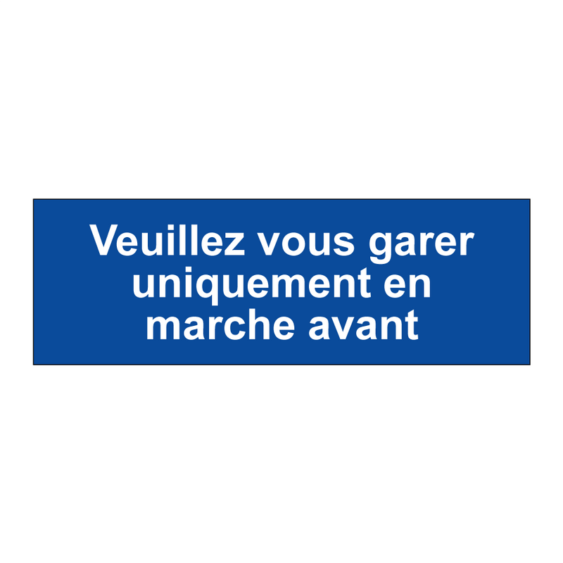 Veuillez vous garer uniquement en marche avant