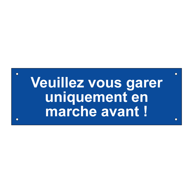 Veuillez vous garer uniquement en marche avant !