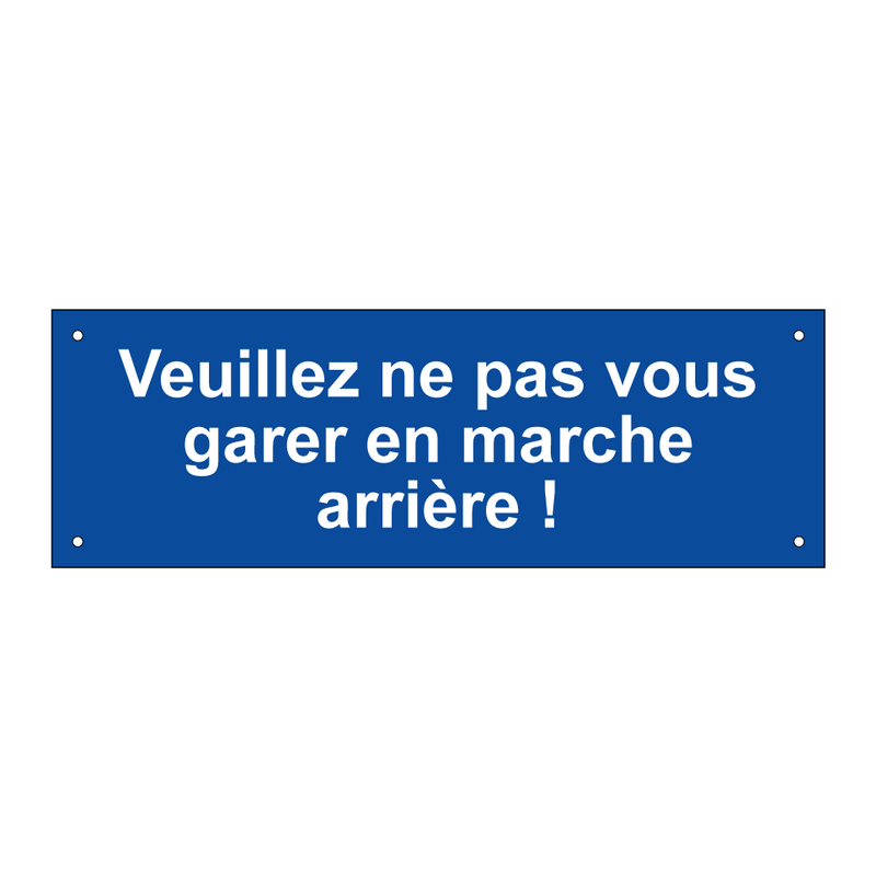 Veuillez ne pas vous garer en marche arrière !