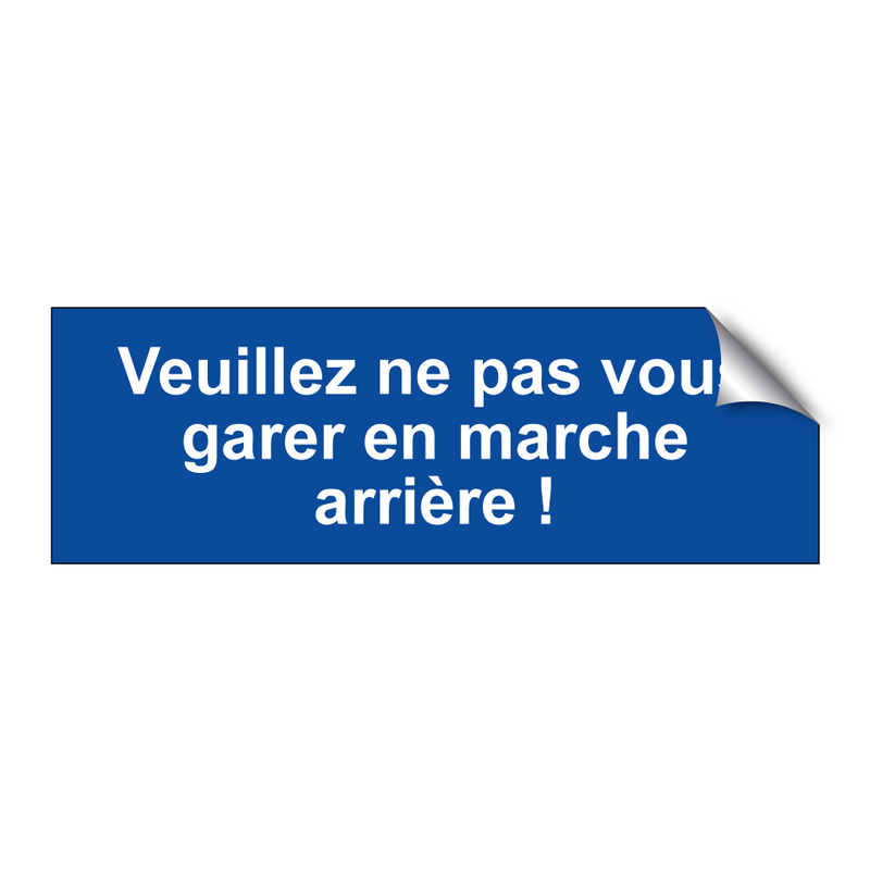 Veuillez ne pas vous garer en marche arrière !
