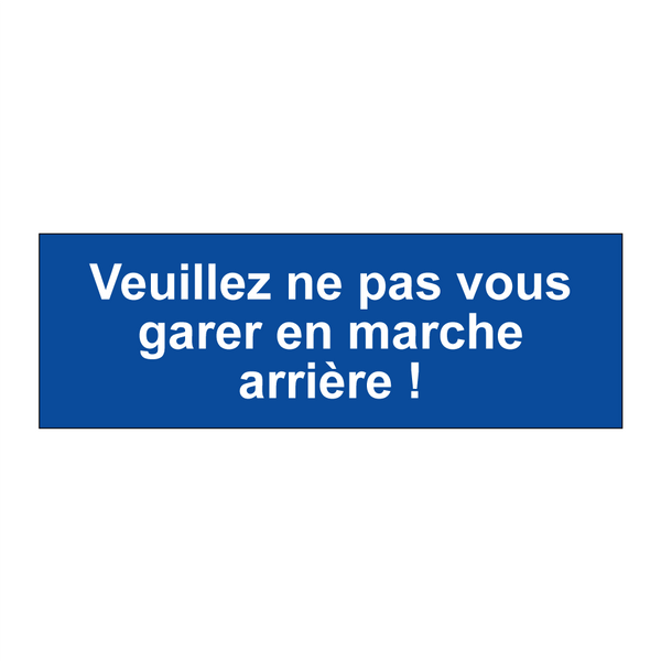 Veuillez ne pas vous garer en marche arrière !