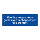 Veuillez ne pas vous garer avec l'échappement face au mur !