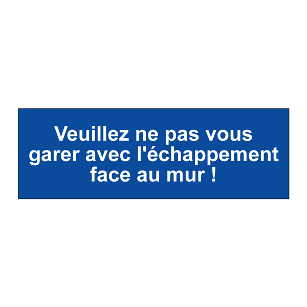 Veuillez ne pas vous garer avec l'échappement face au mur !