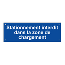 Stationnement interdit dans la zone de chargement