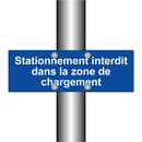 Stationnement interdit dans la zone de chargement