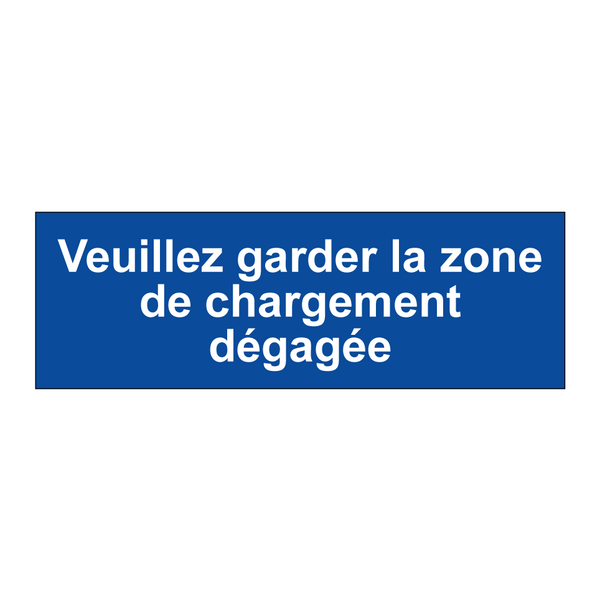 Veuillez garder la zone de chargement dégagée