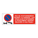 Pas de stationnement devant le garage ! Les véhicules stationnés illégalement seront enlevés à vos frais !