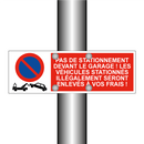 Pas de stationnement devant le garage ! Les véhicules stationnés illégalement seront enlevés à vos frais !