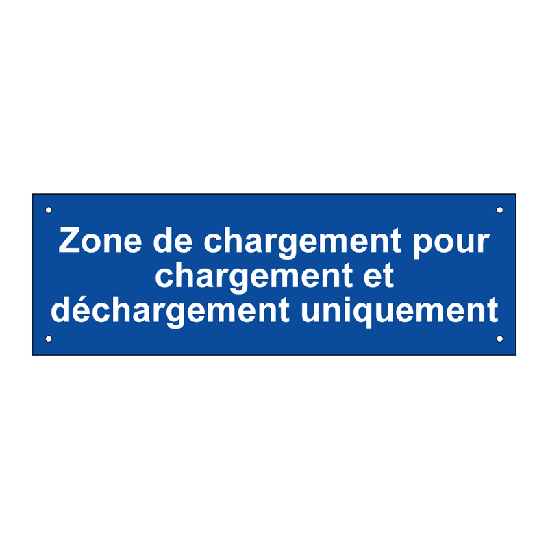 Zone de chargement pour chargement et déchargement uniquement