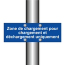 Zone de chargement pour chargement et déchargement uniquement
