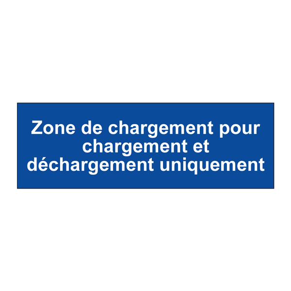 Zone de chargement pour chargement et déchargement uniquement
