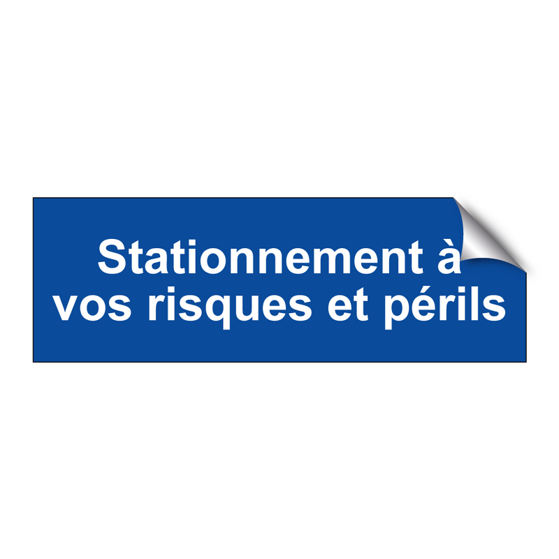 Stationnement à vos risques et périls