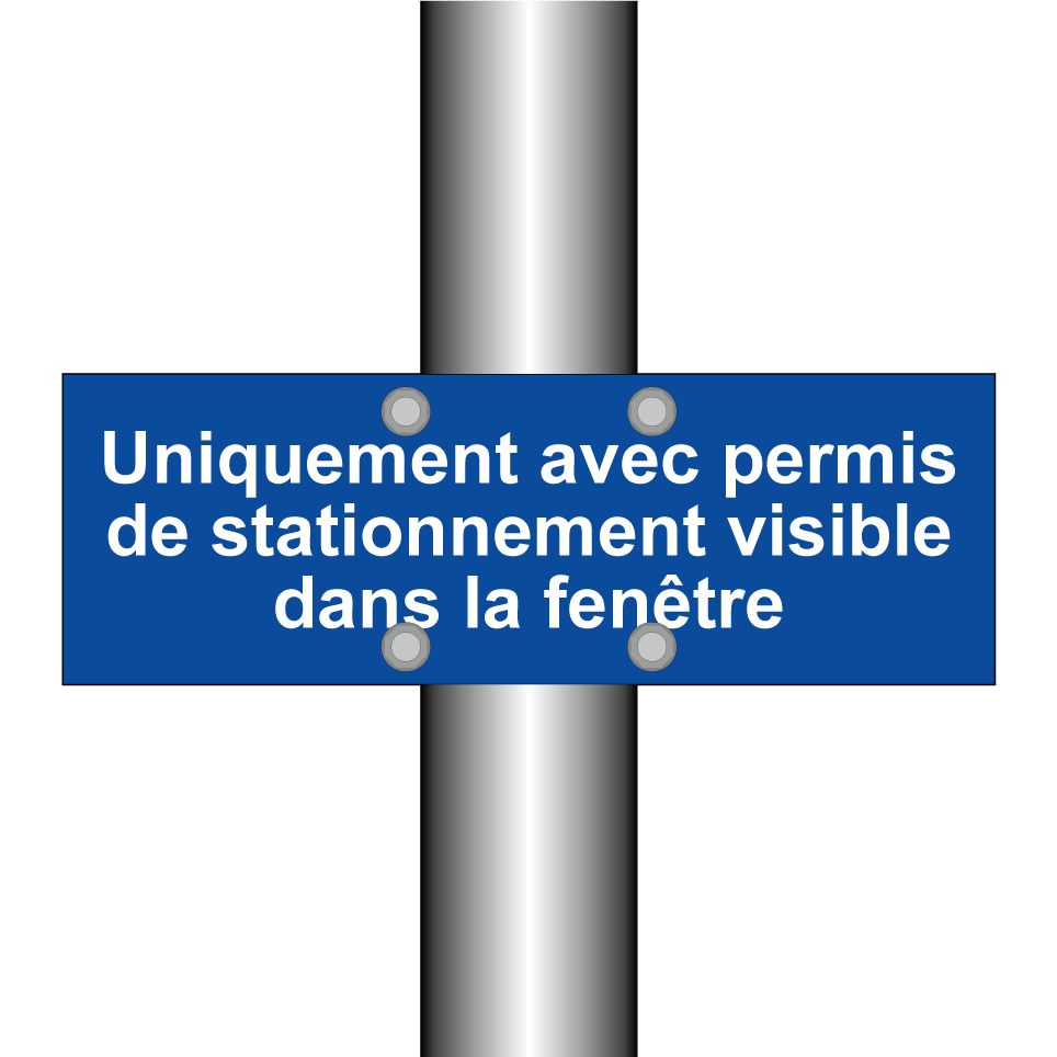 Uniquement avec permis de stationnement visible dans la fenêtre
