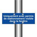 Uniquement avec permis de stationnement visible dans la fenêtre