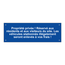 Propriété privée ! Réservé aux résidents et aux visiteurs du site. Les véhicules stationnés illégalement seront enlevés à vos frais !