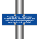 Propriété privée ! Réservé aux résidents et aux visiteurs du site. Les véhicules stationnés illégalement seront enlevés à vos frais !