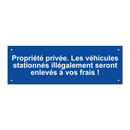 Propriété privée. Les véhicules stationnés illégalement seront enlevés à vos frais !