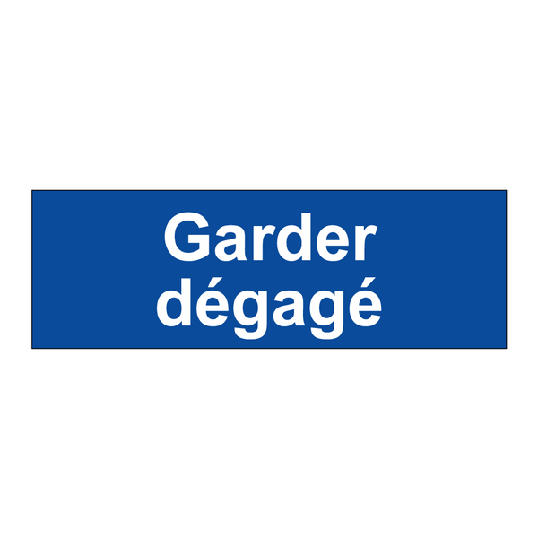 Garder dégagé