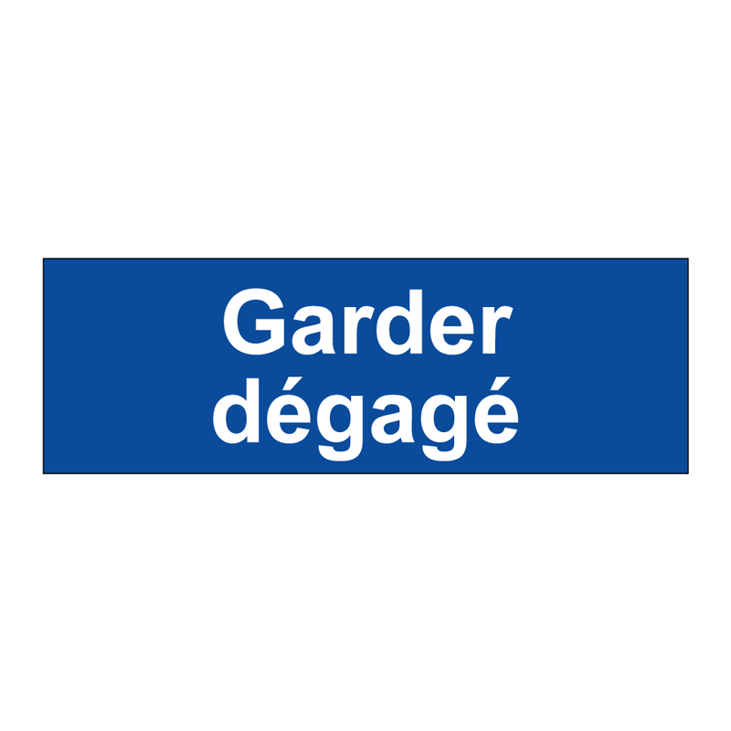 Garder dégagé