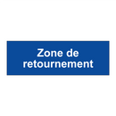 Zone de retournement