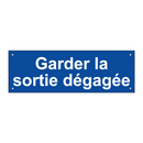 Garder la sortie dégagée