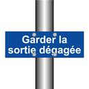 Garder la sortie dégagée