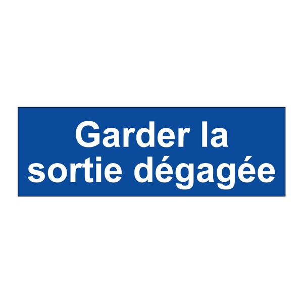 Garder la sortie dégagée