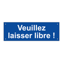 Veuillez laisser libre !