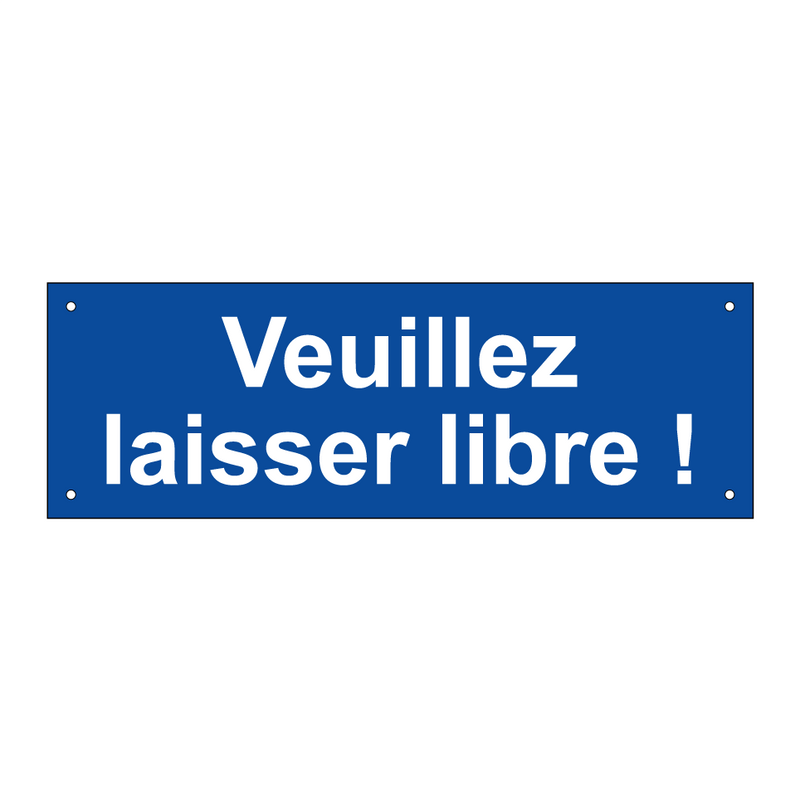 Veuillez laisser libre !
