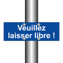Veuillez laisser libre !