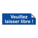 Veuillez laisser libre !