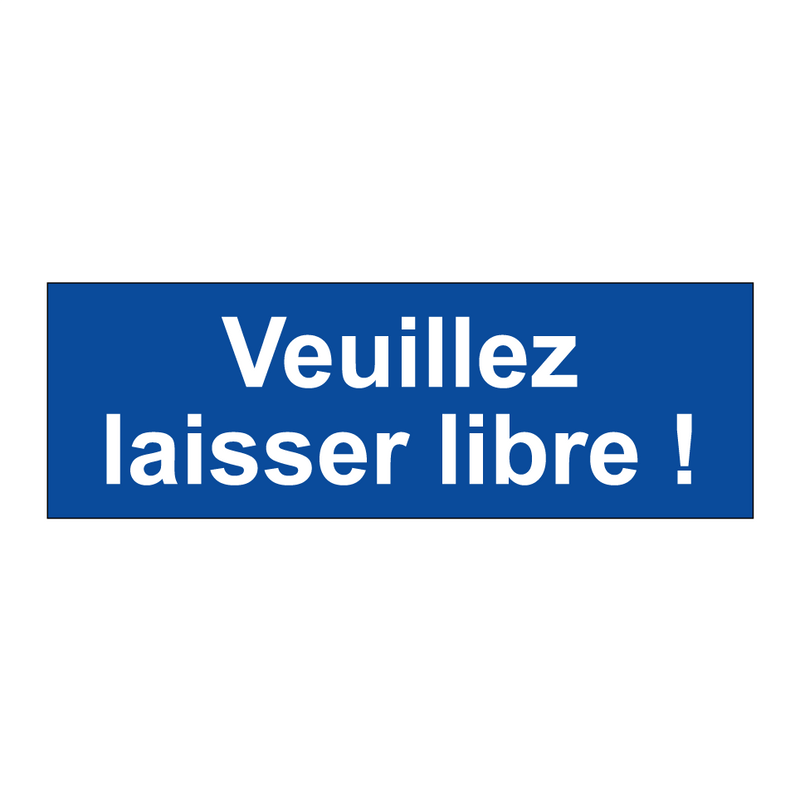 Veuillez laisser libre !