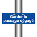 Garder le passage dégagé
