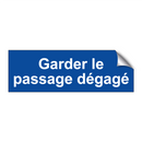 Garder le passage dégagé