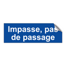 Impasse, pas de passage