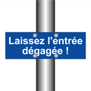 Laissez l'entrée dégagée !