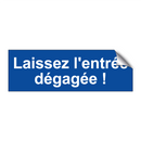 Laissez l'entrée dégagée !