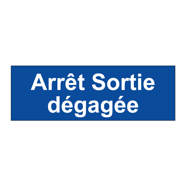 Arrêt Sortie dégagée