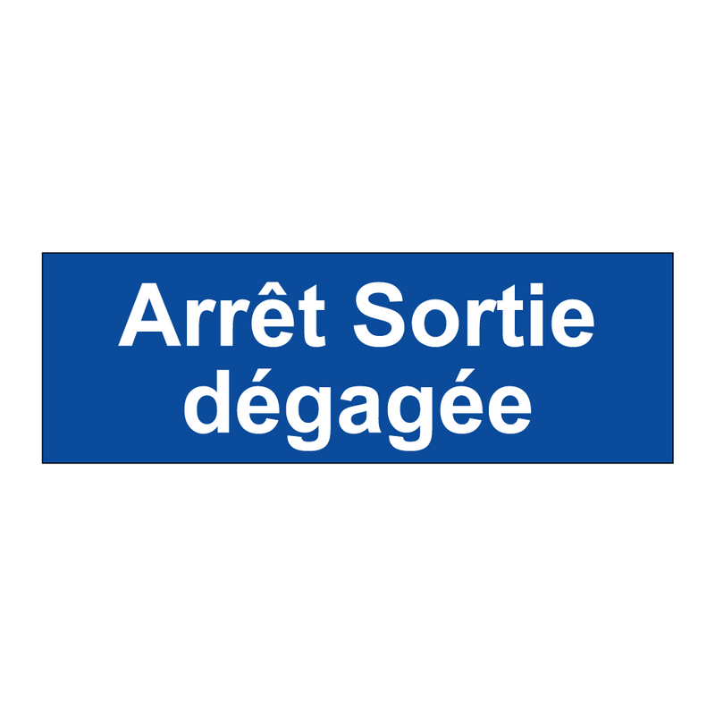 Arrêt Sortie dégagée