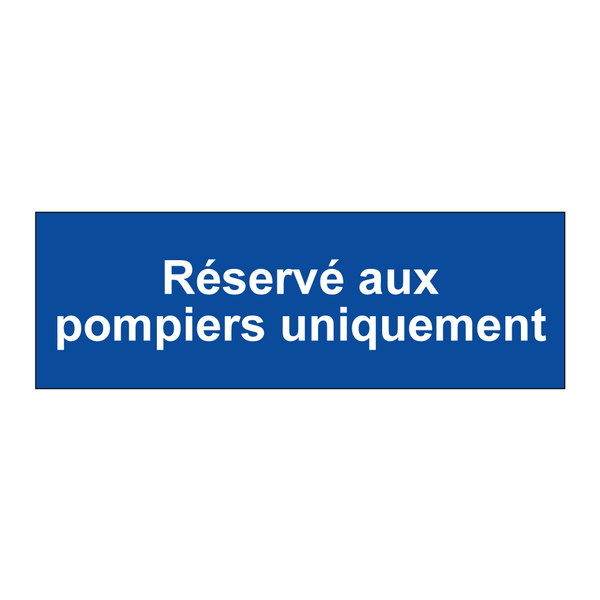 Réservé aux pompiers uniquement
