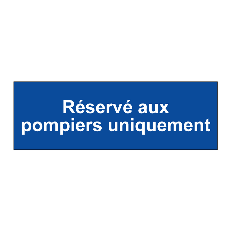Réservé aux pompiers uniquement