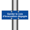 Garder la voie d'évacuation dégagée