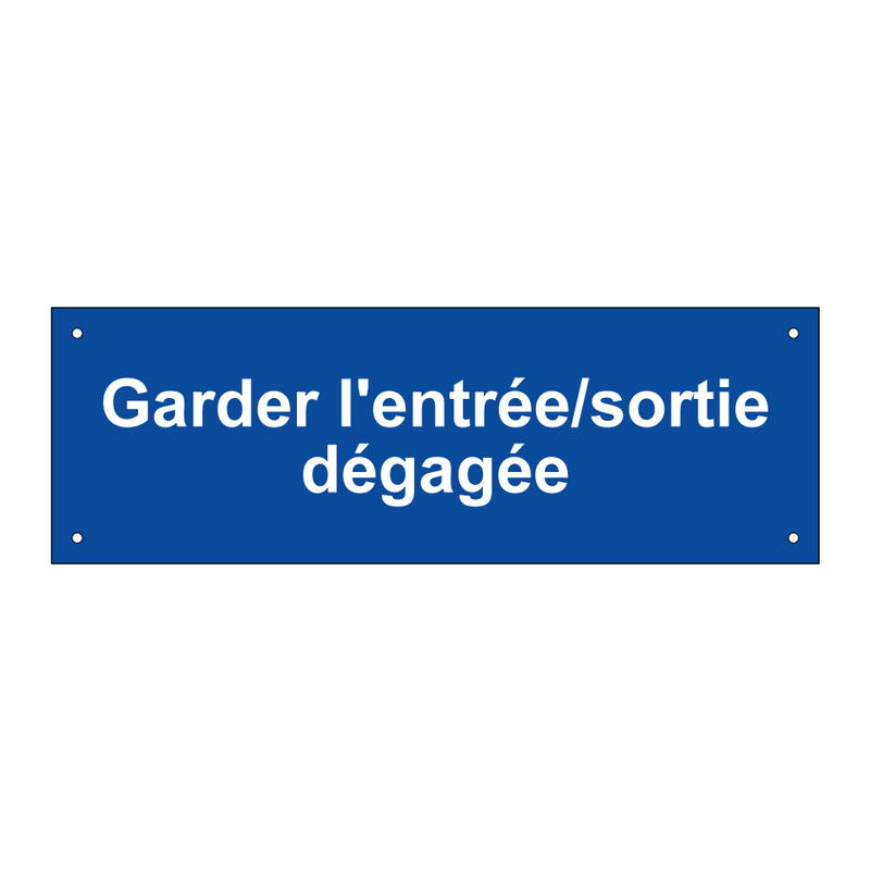 Garder l'entrée/sortie dégagée