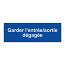 Garder l'entrée/sortie dégagée