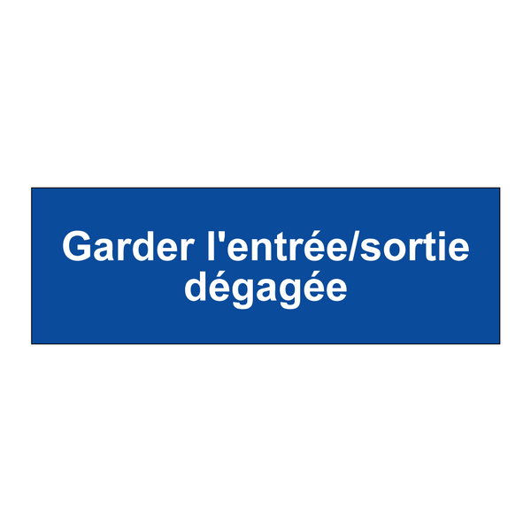 Garder l'entrée/sortie dégagée