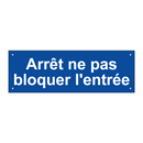 Arrêt ne pas bloquer l'entrée