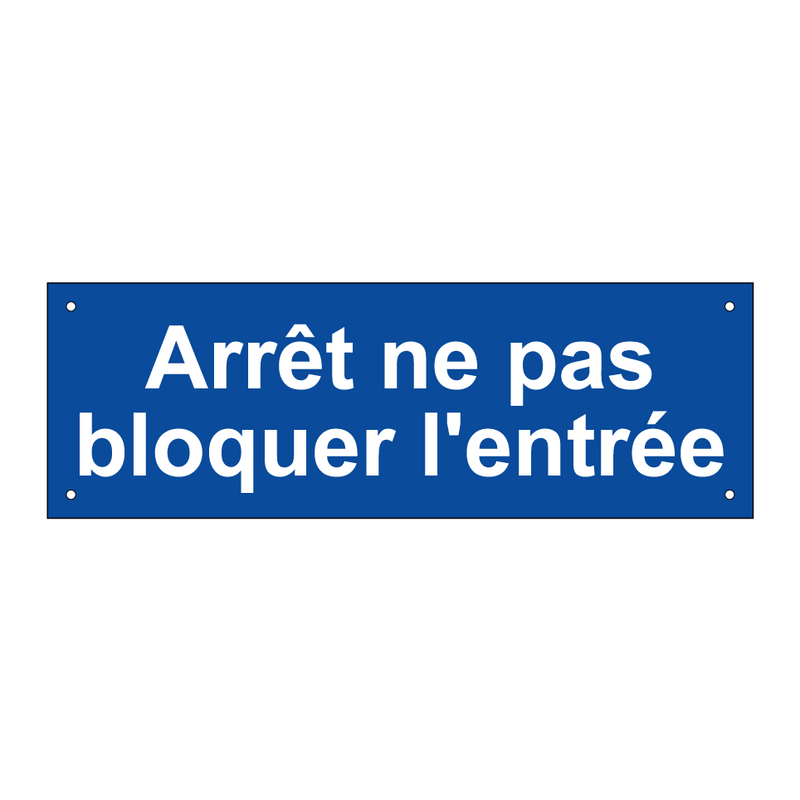 Arrêt ne pas bloquer l'entrée