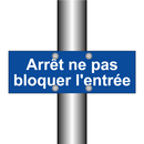 Arrêt ne pas bloquer l'entrée