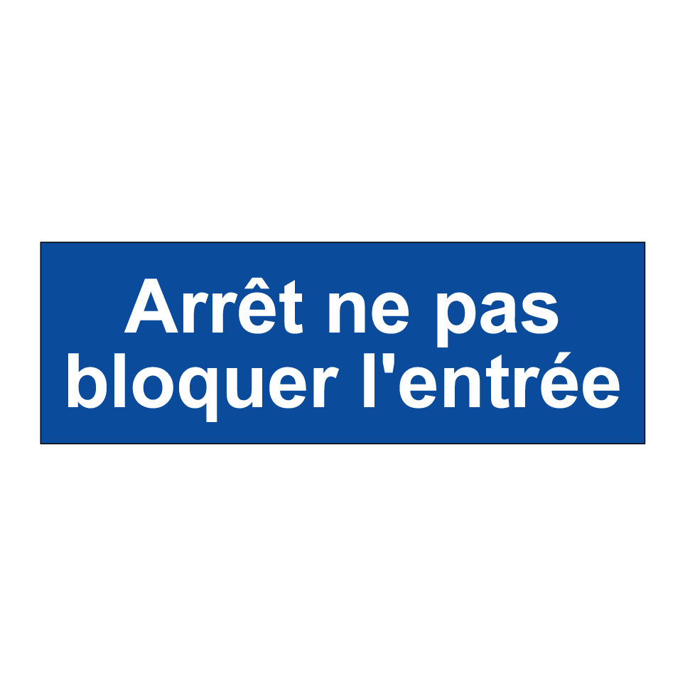 Arrêt ne pas bloquer l'entrée